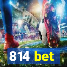 814 bet